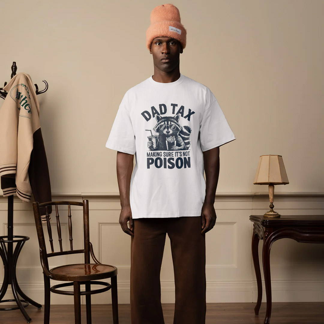 Dad Tax T-Shirt, Sweatshirt, Hoodie, TankTop.