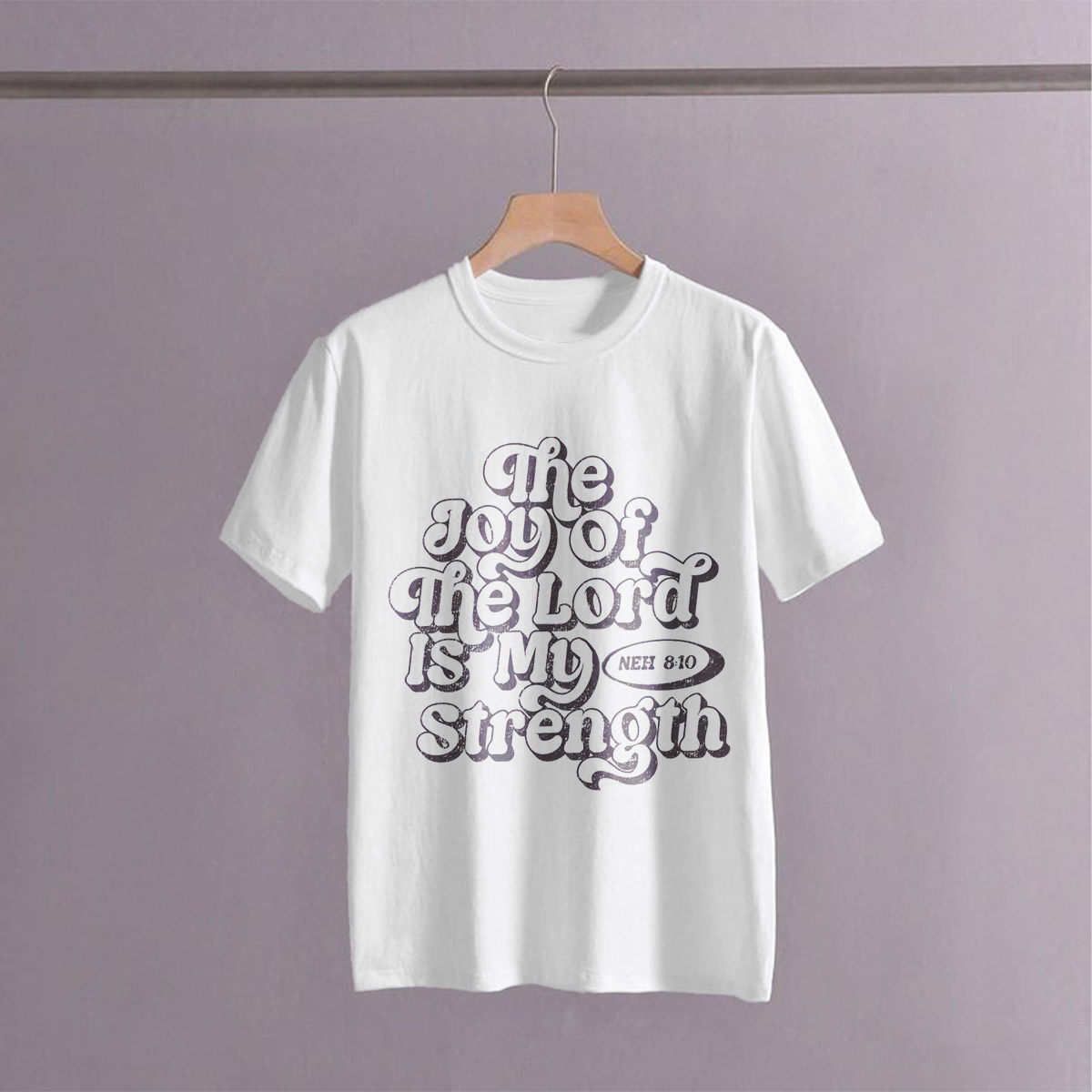 The Joy Of The Lord Is My Strength T-Shirt, Sweatshirt, Hoodie, TankTop.
